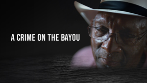 A Crime on the Bayou